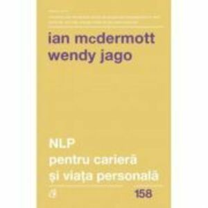 NLP pentru cariera si viata personala - Ian McDermott, Wendy Jago imagine