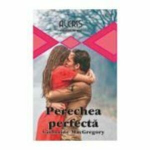Perechea perfecta - Catherine MacGregory imagine
