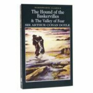 Hound of The Baskervilles. The Valley of Fear - Sir Arthur Conan Doyle imagine