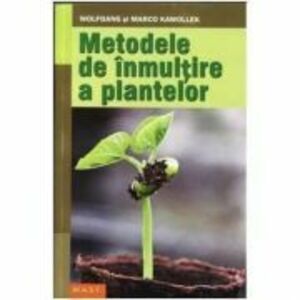 Metode de inmultire a plantelor - Wolfgang si Marco Kawollek imagine