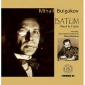 Batum. Piesa in 4 acte - Mihail Bulgakov imagine