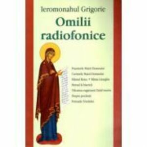 Omilii radiofonice - Ieromonahul Grigorie imagine