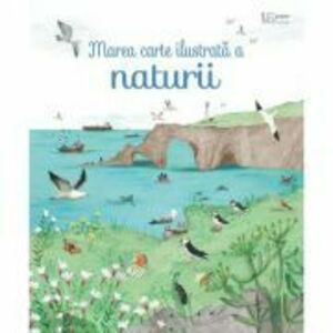 Marea carte ilustrata a naturii (Usborne) - Usborne Books imagine