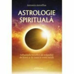 Astrologie spirituala. Influentele benefice ale eclipselor de Soare si de Luna in tema natala - Astronin Astrofilus imagine