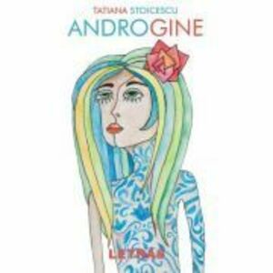 Androgine - Tatiana Stoicescu imagine