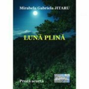 Luna plina - Mirabela Gabriela Jitaru imagine