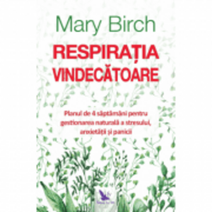 Respiratia vindecatoare - Mary Birch imagine