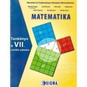 Matematica. Manual pentru clasa a 7-a in limba maghiara - Mihaela Singer imagine