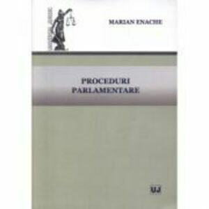 Proceduri parlamentare - Marian Enache imagine