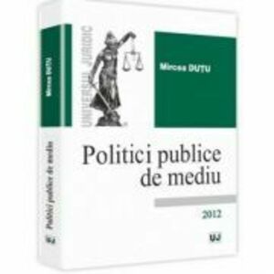Politici publice de mediu - Mircea Dutu imagine