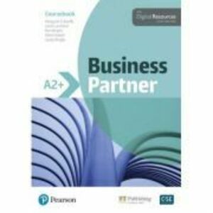 Business Partner A2+ Coursebook with Digital Resources - Margaret O'Keefe, Lewis Lansford, Ros Wright, Mark Powell, Lizzie Wright imagine