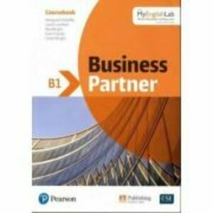 Business Partner B1 Coursebook with MyEnglishLab - Margaret O'Keefe, Lewis Lansford, Ros Wright, Evan Frendo, Lizzie Wright imagine