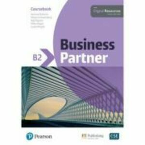 Business Partner B2 Coursebook with Digital Resources - Iwonna Dubicka, Marjorie Rosenberg, Bob Dignen, Mike Hogan, Lizzie Wright imagine