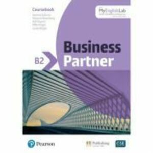 Business Partner B2 Coursebook with MyEnglishLab - Iwonna Dubicka, Marjorie Rosenberg, Bob Dignen, Mike Hogan, Lizzie Wright imagine