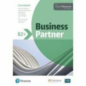 Business Partner B2+ Coursebook with Digital Resources - Iwonna Dubicka, Marjorie Rosenberg, Bob Dignen, Mike Hogan, Lizzie Wright imagine