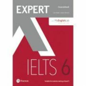Expert IELTS 6 Coursebook + MyLab English - Clare Walsh, Lindsay Warwick imagine
