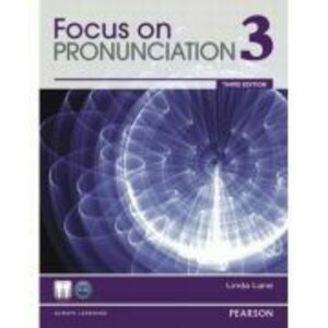 Focus on Pronunciation 3, 3rd Edition. Student Book imagine