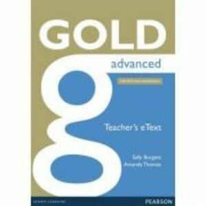 Gold Advanced Teacher's eText - Sally Burgess, Amanda Thomas imagine