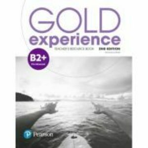 Gold Experience B2+ Teacher's Resource Book, 2nd Edition - Genevieve White imagine