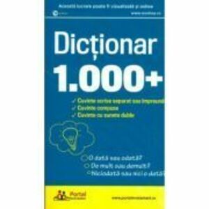 Dictionar 1000+ cuvinte scrise separat sau impreuna - Ligia-Monica Cristea imagine