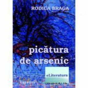 Picatura de arsenic - Rodica Braga imagine