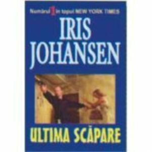 Ultima scapare - Iris Johansen imagine