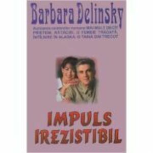Impuls irezistibil - Barbara Delinsky imagine