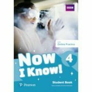 Now I Know! 4 Student Book with Online Practice - Tessa Lochowski, Annie Altamirano imagine
