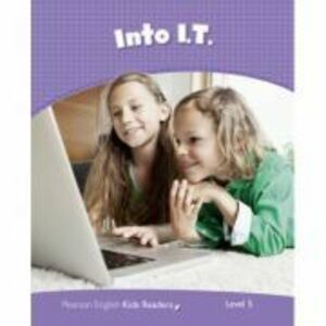 English Kids Readers Level 5: Into I. T. - Laura Miller imagine