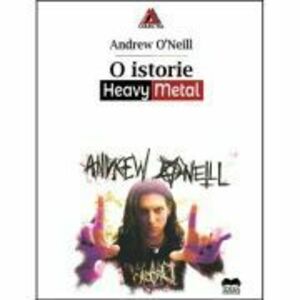 O istorie Heavy Metal - Andrew O'Neill imagine