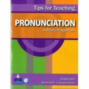 Tips for Teaching Pronunciation. A Practical Approach with Audio CD - Linda Lane imagine