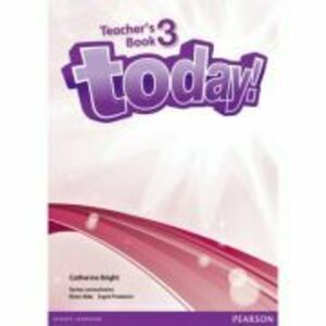 Today! Level 3 Teachers Book with DVD - Catherine Bright imagine