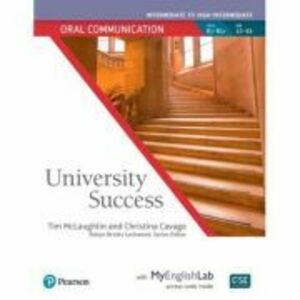 University Success Intermediate Oral Communication Student Book with MyEnglishLab - Tim McLaughlin, Christina Cavage, Robyn Brinks Lockwood imagine