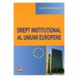 Drept Institutional Al Uniunii Europene - Sean Van Raepenbusch imagine