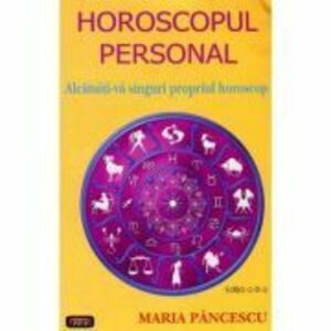 Horoscopul personal – Maria Pancescu imagine