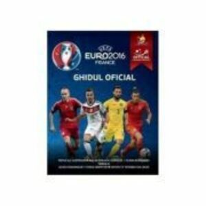 UEFA Euro 2016 France. Ghidul Oficial - Keir Radnedge imagine