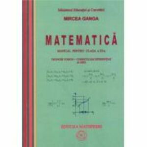 Matematica M1. Manual pentru clasa a 11-a 4 ore - Mircea Ganga imagine
