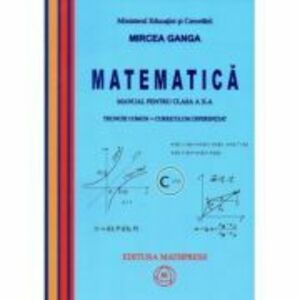 Manual Matematica pentru clasa a 10-a, Trunchi comun + curriculum diferentiat - Mircea Ganga imagine