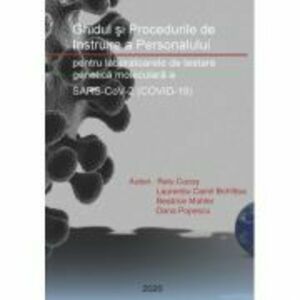 Ghidul si Procedurile de Instruire a Personalului pentru laboratoarele de testare genetica moleculara a SARS-CoV-2 (COVID-19) - Relu Cocos, Laurentiu imagine