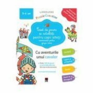 Caiet de jocuri si activitati pentru copii isteti 5-6 ani grupa mare - Larousse imagine