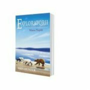 Exploratorii. Cartea a VIII-a. Marea Topita - Erin Hunter imagine