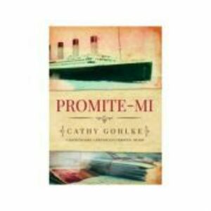 Promite-mi - Cathy Gohlke imagine