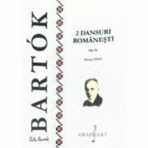 2 dansuri romanesti - Bela Bartok imagine