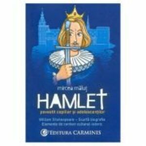 Hamlet povestit copiilor si adolescentilor - Mircea Malut imagine