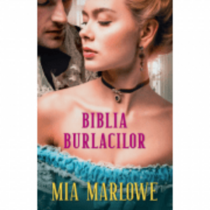 Biblia burlacilor - Mia Marlowe imagine