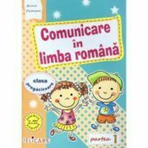 Comunicare in limba romana pentru clasa pregatitoare. Partea 1, Caiet de lucru - Arina Damian imagine