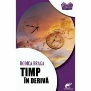 Timp in deriva - Rodica Braga imagine