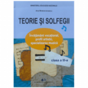 Manual pentru clasa a 3-a. Teorie si solfegii - Ana Motora-Ionescu imagine