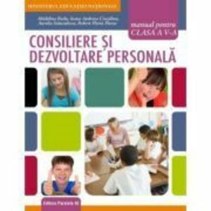 Consiliere si dezvoltare personala, manual pentru clasa a 5-a. Contine CD cu editia digitala - Madalina Radu imagine