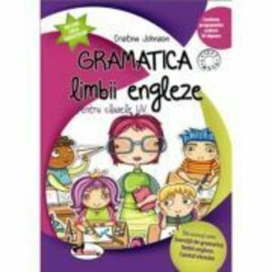 Gramatica limbii engleze pentru clasele 1-4 - Cristina Johnson imagine